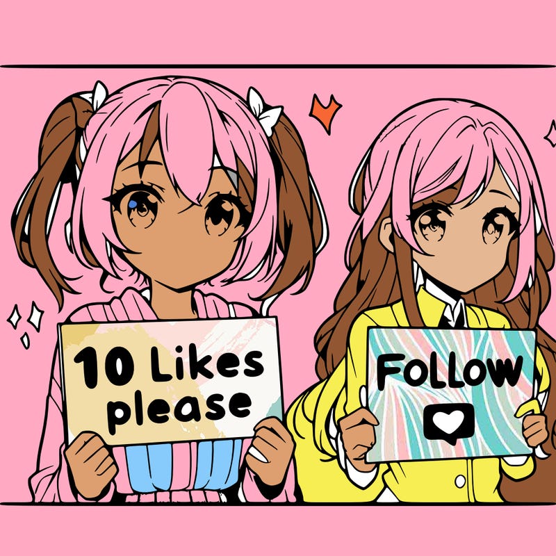 two anime girls: one holding a sign that says 10 likes please, and the other girl holding a sign that says "follow me"