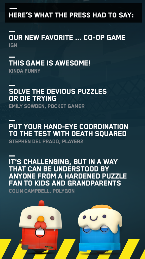 List of press reviews and accolades for Death Squared puzzle game featuring quotes from IGN and Polygon.