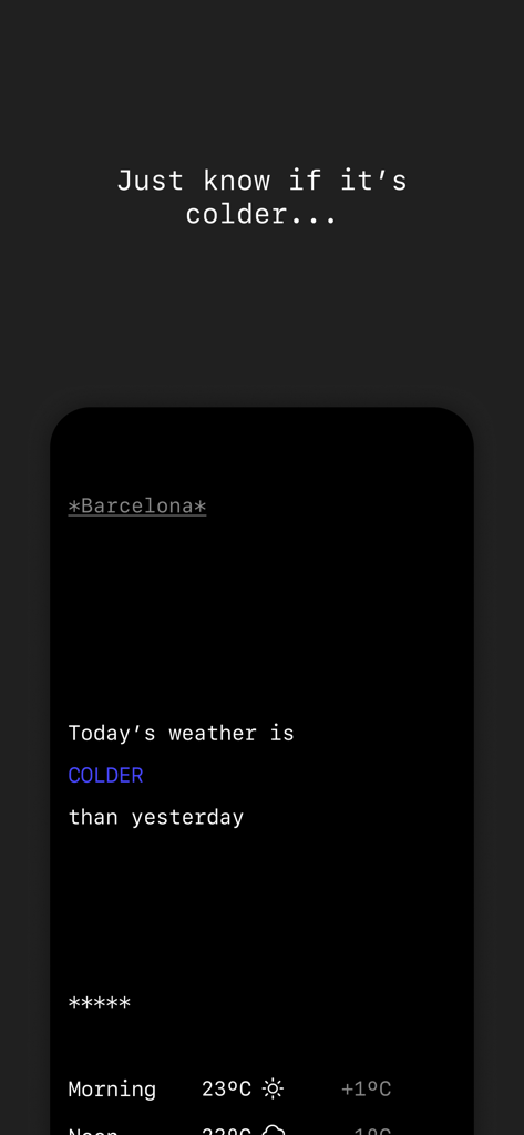 Lazy Weather: colder or warmer - A minimalist screen from the Lazy Weather app showing that today is colder than yesterday in a simple dark mode interface.