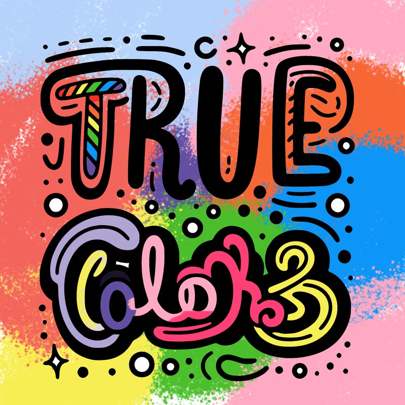 "true colors" written