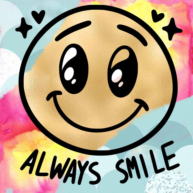 always smile
