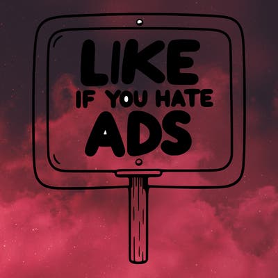 a sign that says like if you hate ads