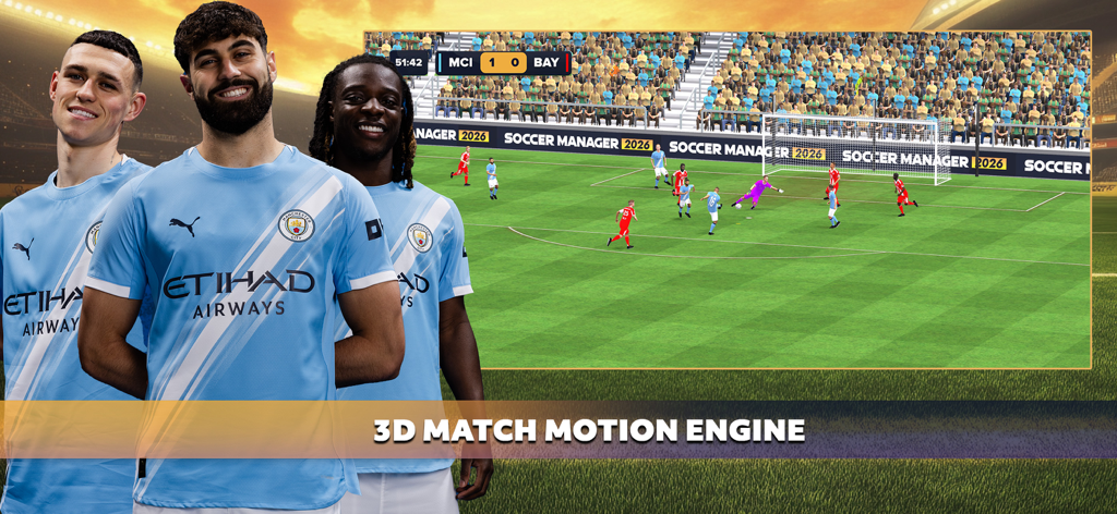 Soccer Manager 2026 gameplay showing the 3D Match Motion Engine with Manchester City players