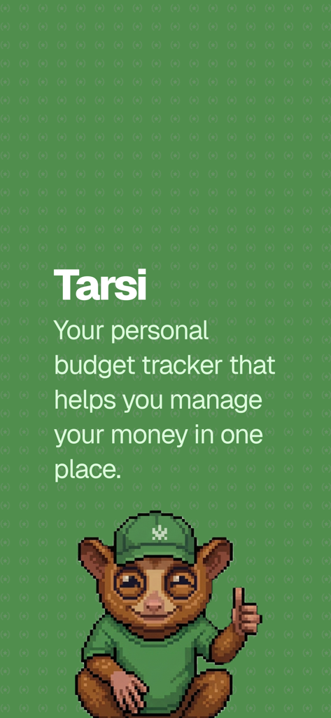 Tarsi - Budget Tracker - Intro screen of the Tarsi budget tracker app featuring a pixel art tarsier character giving a thumbs up.