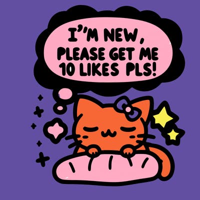kitty taking a nap dream talking and saying "i'm new, please get me at least 10 likes pls!!"