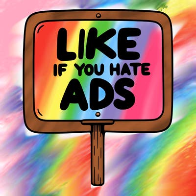 a sign that says like if you hate ads