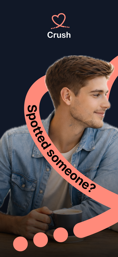 Crush Signals - A young man in a denim shirt holding a coffee cup with the text Spotted someone from the Crush Signals app