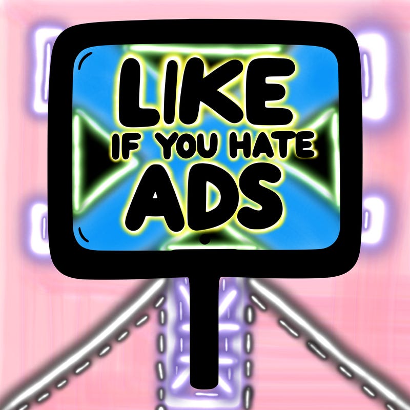 a sign that says like if you hate ads