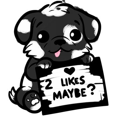a puppy holding a sign that says 2 likes maybe?