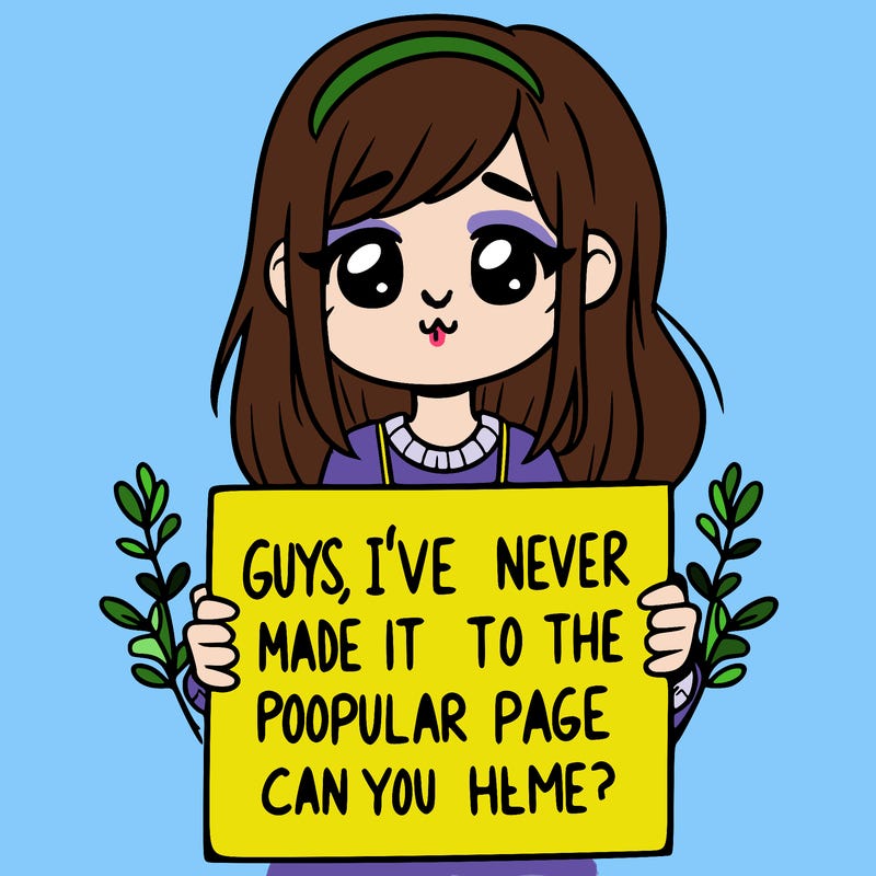 a girl holding up a sign that says, guys, i’ve never made it to the popular page, can you help me?