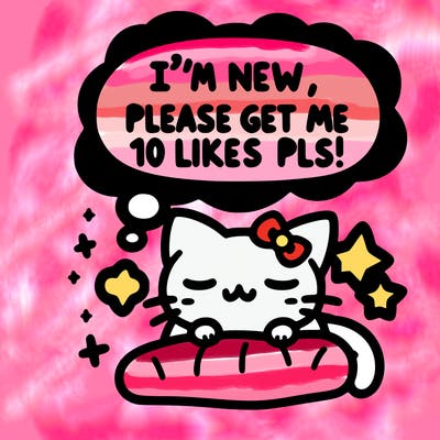 kitty taking a nap dream talking and saying "i'm new, please get me at least 10 likes pls!!"