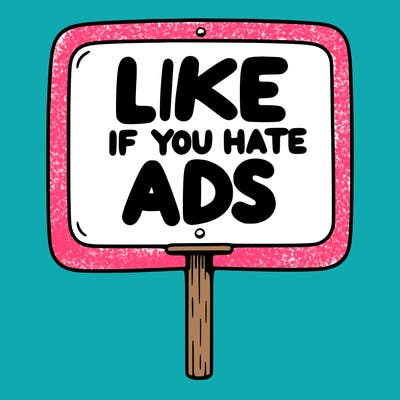 a sign that says like if you hate ads