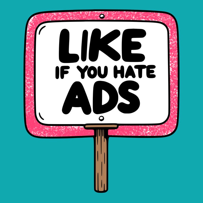 a sign that says like if you hate ads