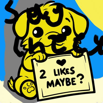 a puppy holding a sign that says 2 likes maybe?