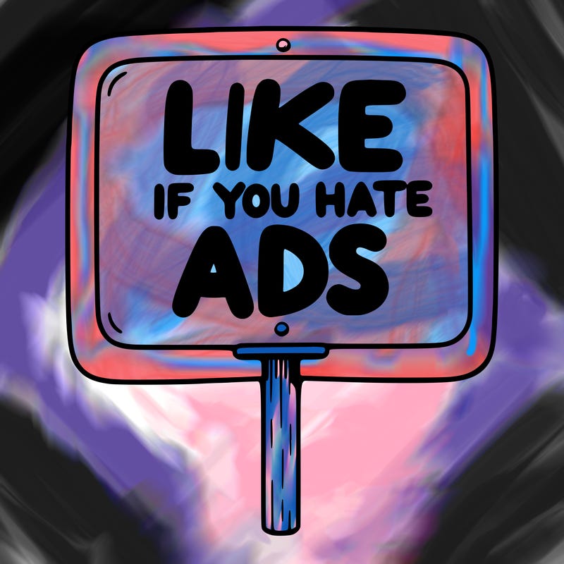 a sign that says like if you hate ads