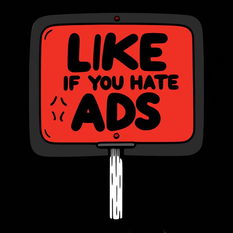 a sign that says like if you hate ads