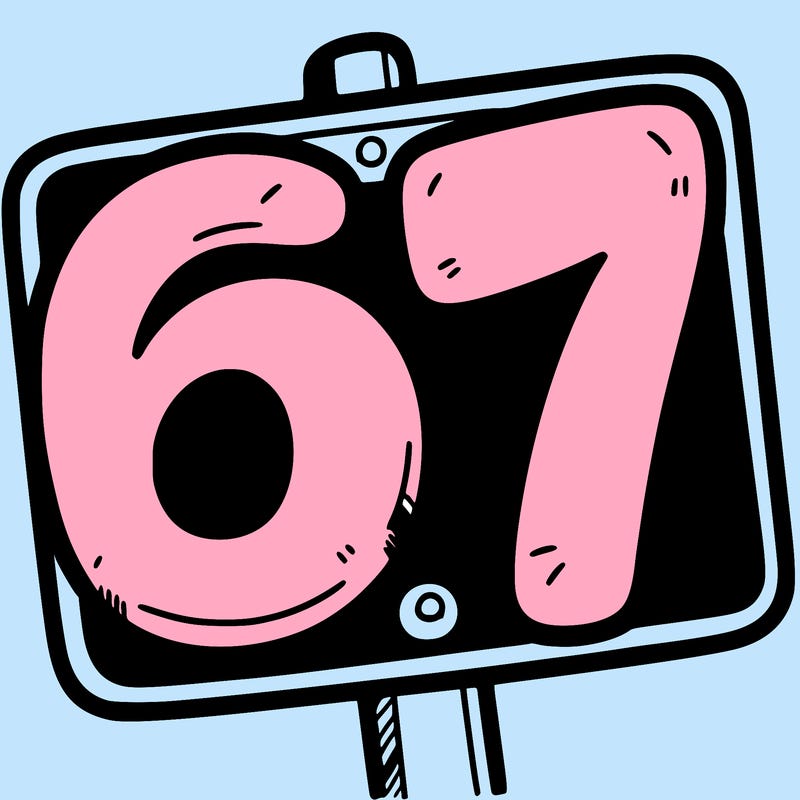 a sign that says 6 7