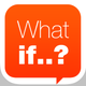 What if..