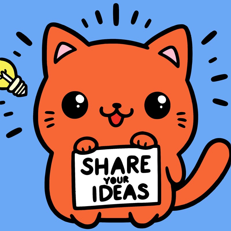 a cute cat saying share your ideas
