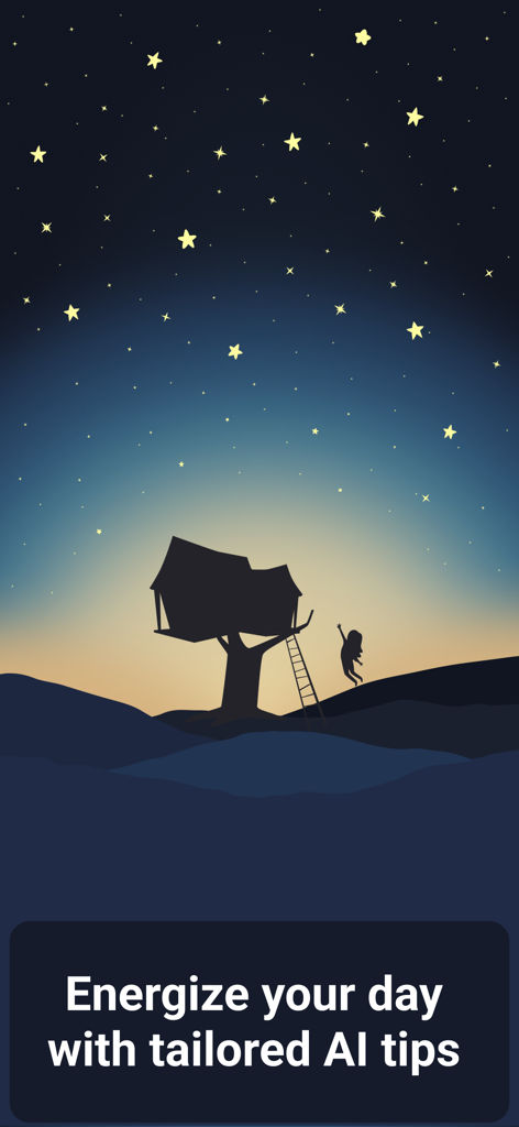 Energy Routine - A treehouse under a starry night sky with text saying Energize your day with tailored AI tips