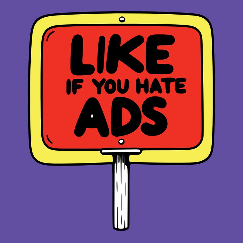a sign that says like if you hate ads