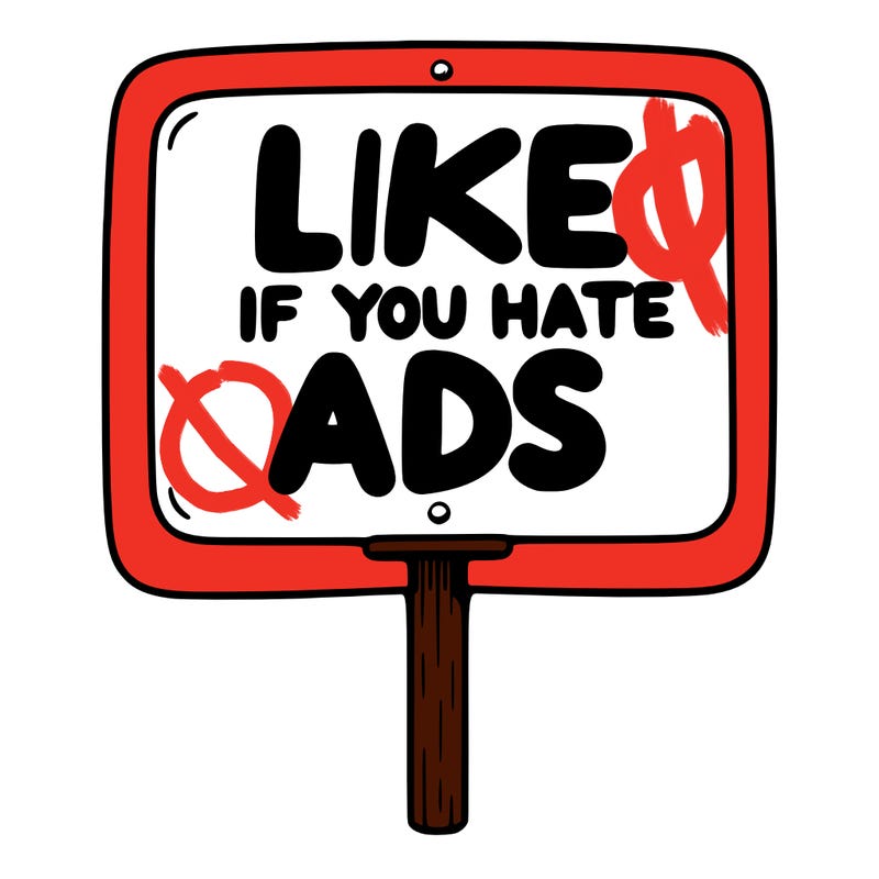 a sign that says like if you hate ads