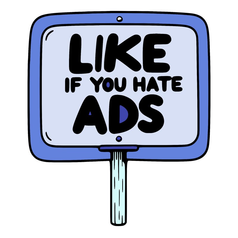 a sign that says like if you hate ads