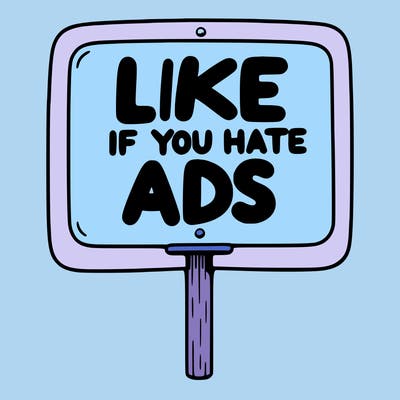 a sign that says like if you hate ads