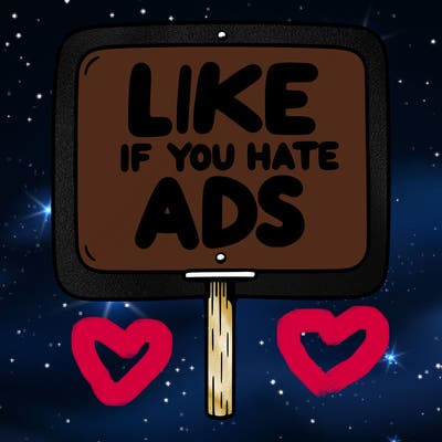 a sign that says like if you hate ads