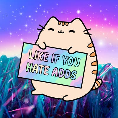 a kawii pusheen cat holding a sign that says like if you hate adds