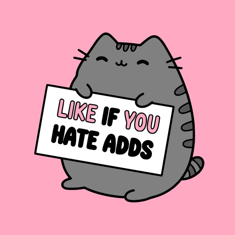 a kawii pusheen cat holding a sign that says like if you hate adds