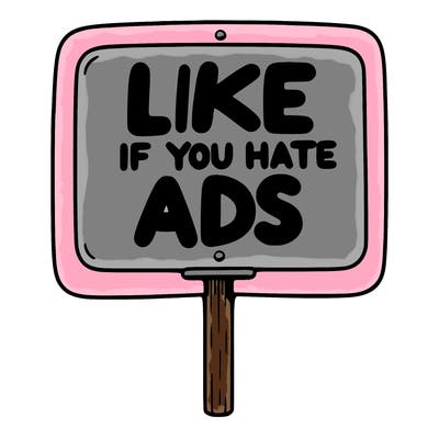 a sign that says like if you hate ads