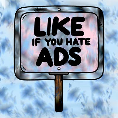 a sign that says like if you hate ads