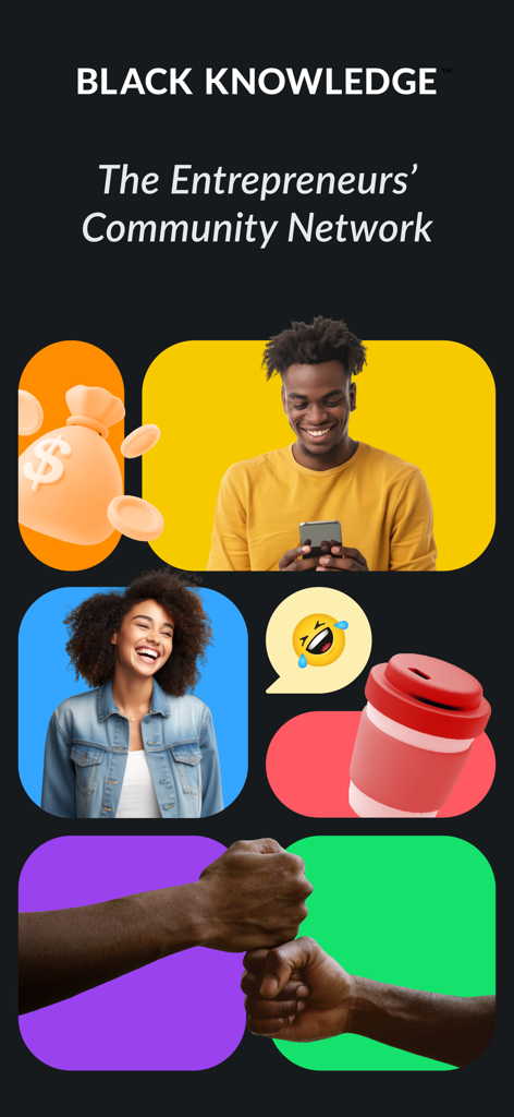 Black Knowledge - Black Knowledge app splash screen featuring the slogan The Entrepreneurs Community Network with a collage of Black professionals and business icons