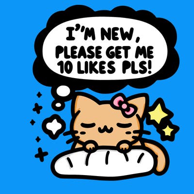 kitty taking a nap dream talking and saying "i'm new, please get me at least 10 likes pls!!"