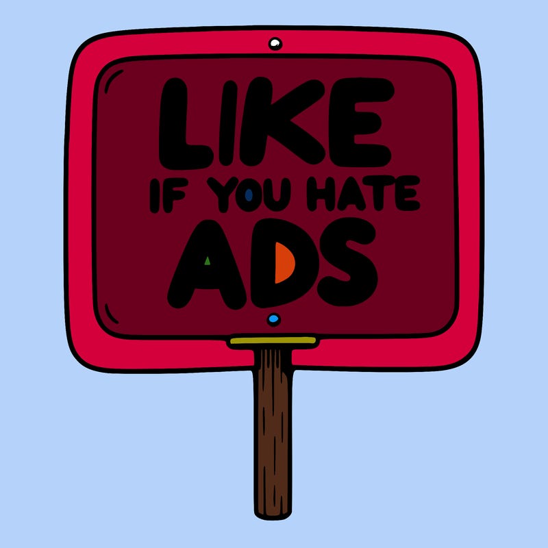 a sign that says like if you hate ads