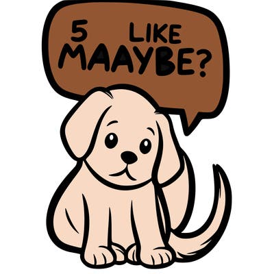 a puppy that says 5 like maybe