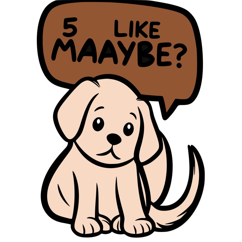 a puppy that says 5 like maybe