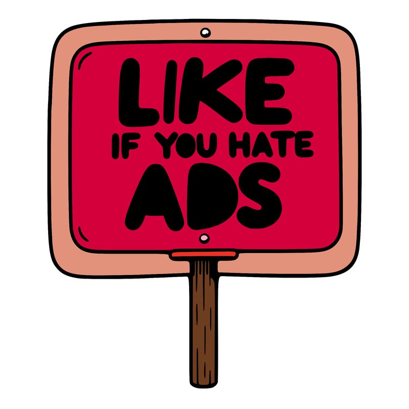 a sign that says like if you hate ads