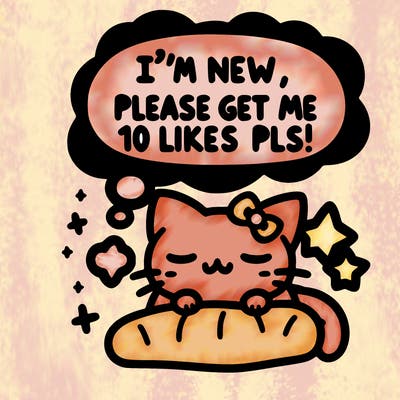 kitty taking a nap dream talking and saying "i'm new, please get me at least 10 likes pls!!"