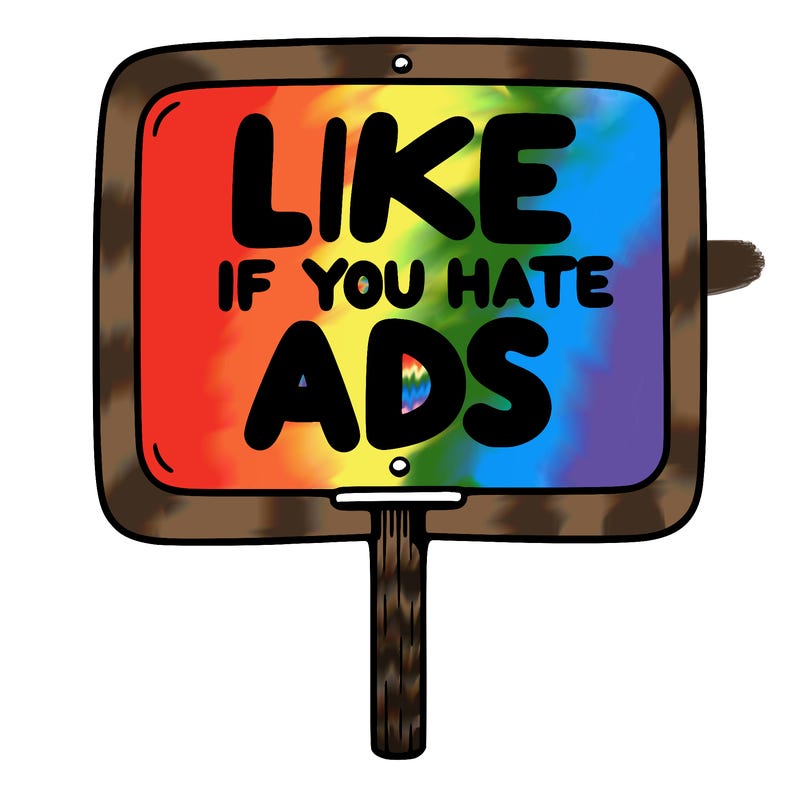 a sign that says like if you hate ads