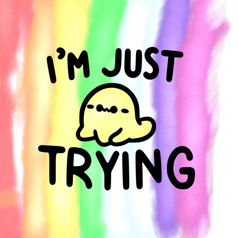 i’m just trying