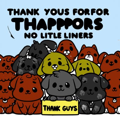 thank you guys for all your support dog