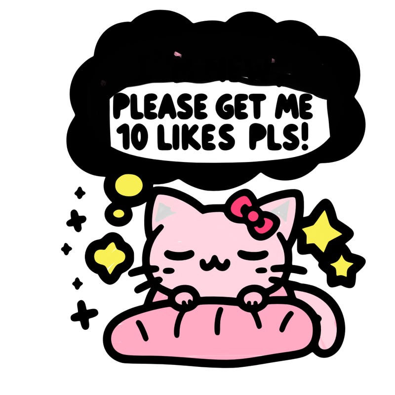 kitty taking a nap dream talking and saying "i'm new, please get me at least 10 likes pls!!"