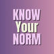 Know Your Norm