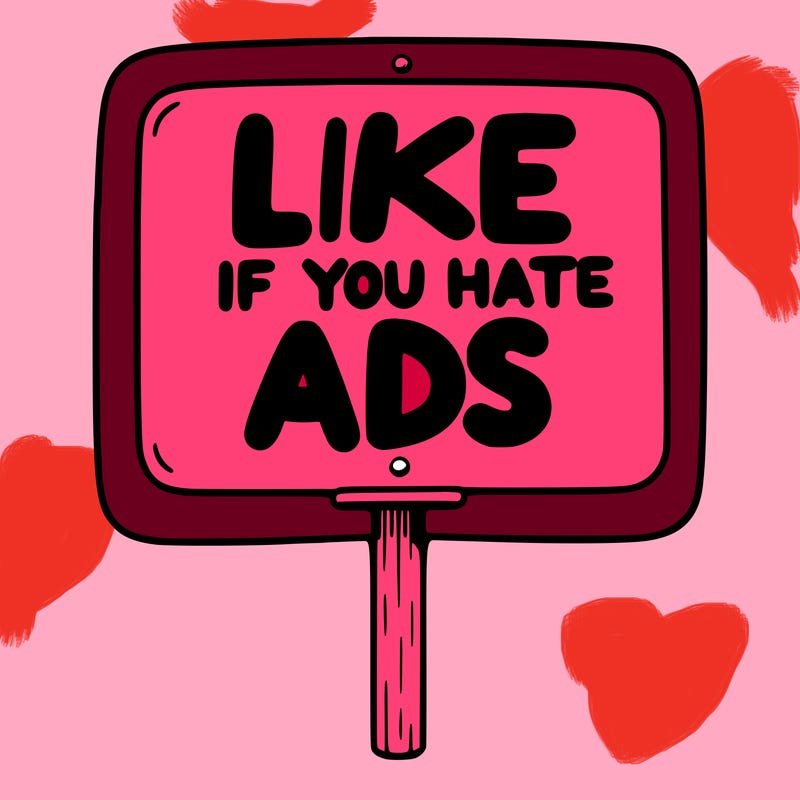 a sign that says like if you hate ads