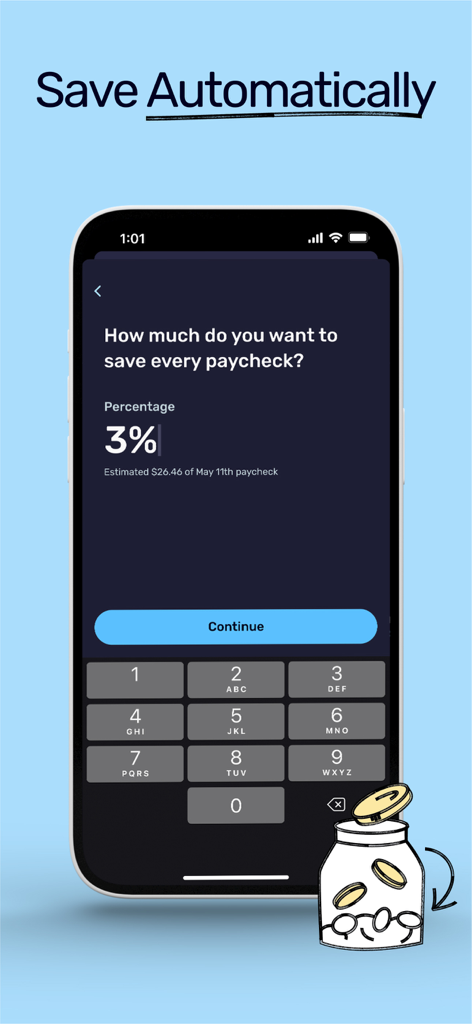 A mobile app interface for setting up an automatic savings percentage per paycheck
