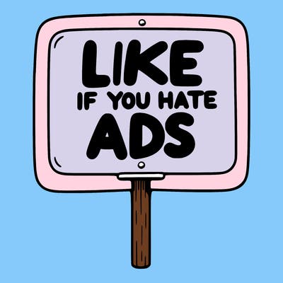 a sign that says like if you hate ads