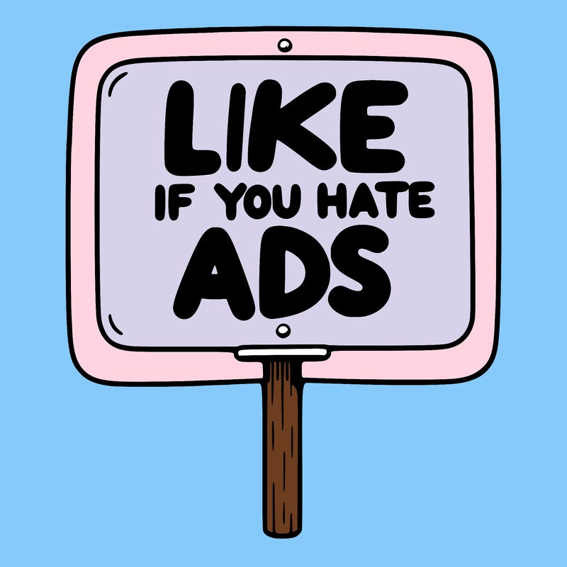 a sign that says like if you hate ads
