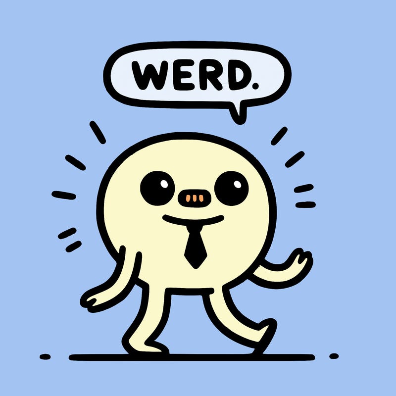 weird
